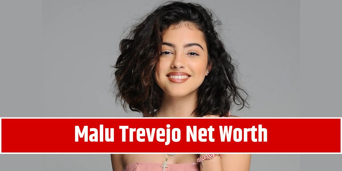 Malu Trevejo Net Worth